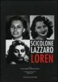 Scicolone Lazzaro Loren. Catalogo della Mostra (Roma, 6 aprile-7 maggio 2006)