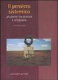 Il pensiero sistemico. Un ponte tra scienza e religiosità