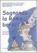 Sognando la Roma barocca. Una passeggiata nel Seicento