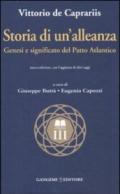 Storia di un'alleanza. Genesi e significato del patto Atlantico