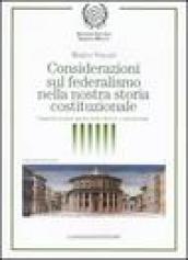 Considerazioni sul federalismo nella nostra storia costituzionale. L'agenda sempre aperta delle riforme costituzionali