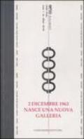 2 dicembre 1963. Nasce una nuova galleria. Opere e testimonianze. Catalogo della mostra (Roma, 14 dicembre 2006-24 febbraio 2007)