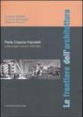Le frontiere dell'architettura. Scritti, progetti, ricerche 1950-2005. Paola Coppola Pignatelli. Ediz. illustrata