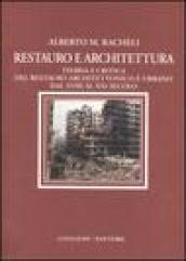 Restauro e architettura. Teoria e critica del restauro architettonico e urbano dal XVIII al XXI secolo