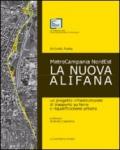 La nuova Alifana. Un progetto infrastrutturale di trasporto su ferro e riqualificazione urbana