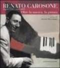 Renato Carosone (Napoli, 1920-Roma, 2001). Oltre la musica, la pittura. Ediz. illustrata