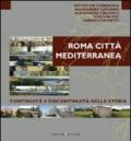 Roma città mediterranea. Continuità e discontinuità. Ediz. illustrata