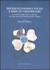Sistemi economici locali e mercati immobiliari. La misura degli effetti originati da interventi di trasformazione urbana