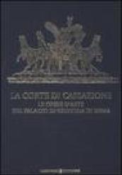 La Corte di Cassazione. Le opere d'arte del Palazzo di Giustizia di Roma. Ediz. illustrata