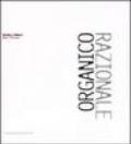 Organico razionale. Nuovi paesaggi. Ediz. illustrata