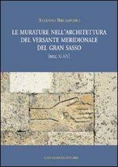Le murature nell'architettura del versante meridionale del Gran Sasso (secc. XI-XIV). Ediz. illustrata