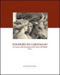 Polidoro da Caravaggio. Il restauro delle decorazioni del Casino del Bufalo-Roma. Ediz. illustrata