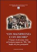 Con magnificenza e con decoro. I comuni e la devozione civica nel territorio romano tra '700 e '800. Luoghi, riti, feste, protagonisti