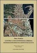Contro l'incontinenza urbana. Riconsiderazione morale sull'architettura e la città