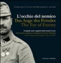 L'occhio del nemico. Fotografie austro-ungariche. Ediz. italiana, inglese e tedesca