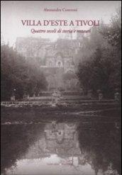 Villa d'Este a Tivoli. Quattro secoli di storia e restauri