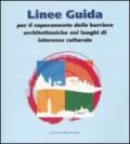 Linee guida per il superamento delle barriere architettoniche nei luoghi di interesse culturale