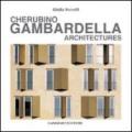 Cherubino Gambardella. Architectures