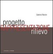 Progetto, rappresentazione, rilievo