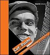 Cut & paste. European photomontage 1920-1945. Ediz. illustrata