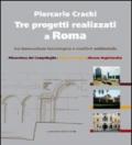 Tre progetti realizzati a Roma tra innovazione tecnologica e comfort ambientale