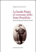 La banda Panici al tramonto dello Stato Pontificio. Cronaca del rapimento Tommasi-Colacicchi