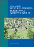 Ricerche sul patrimonio architettonico in Abruzzo e in Molise. Terre murate