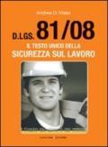 Dlgs 81/2008. Il testo unico della sicurezza sul lavoro