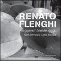 Renato Flenghi. Rileggere l'Eneide, oggi. Nel tempo, una storia. Catalogo della mostra