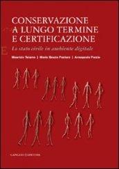 Conservazione a lungo termine e certificazione: Lo stato civile in ambiente digitale