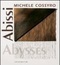 Michele Cossyro. Abissi