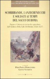 Scorribande, lanzichenecchi e soldati ai tempi del Sacco di Roma. Papato e Colonna in un inedito epistolare dall'Archivio Della Valle-Del Bufalo (1526-1527)