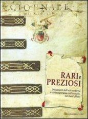 Rari e preziosi. Documenti dell'età moderna e contemporanea dall'archivio del Sant'Uffizio. Catalogo della mostra. Ediz. italiana e inglese