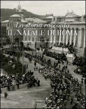 La storia racconta il Natale di Roma. Catalogo della mostra