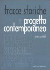 Tracce storiche e progetto contemporaneo