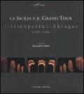 La Sicilia e il grand tour. La riscoperta di Akragas. 1700-1800