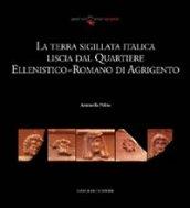 La terra sigillata italica liscia dal quartiere ellenistico-romano di Agrigento