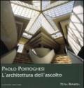 Paolo Portoghesi. L'architettura dell'ascolto
