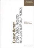 Eugenio Battisti. Storia, critica, progetto nella continuità della ricerca