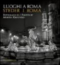 Luoghi a Roma. Steder i Roma. Fotografie di Morten Krogvold. Ediz. italiana e inglese