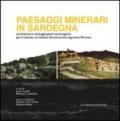 Paesaggi minerari in Sardegna. Architetture e immaginazioni tecnologiche per il sistema territoriale Montevecchio Ingurtosu Piscinas