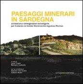 Paesaggi minerari in Sardegna. Architetture e immaginazioni tecnologiche per il sistema territoriale Montevecchio Ingurtosu Piscinas