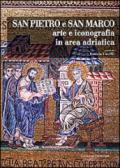 San Pietro e San Marco. Arte e iconografia in area adriatica. Ediz. illustrata