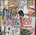 Passaggio a sud ovest. Franco Nuti