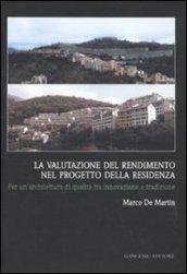 La valutazione del rendimento nel progetto della residenza. Per un'architettura di qualità fra innovazione e tradizione