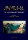 Reggio città metropolitana per l'amicizia mediterranea