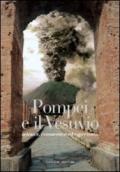 Pompei e il Vesuvio. Scienza, conoscenza ed esperienza. Ediz. illustrata