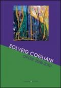 Solveig Cogliani. Opere 2008-2010