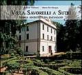 Villa Savorelli a Sutri. Storia architettura paesaggio. Ediz. illustrata