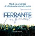 Mario Ferrante. Work in progress. A bençao da mae de santo. Ediz. illustrata